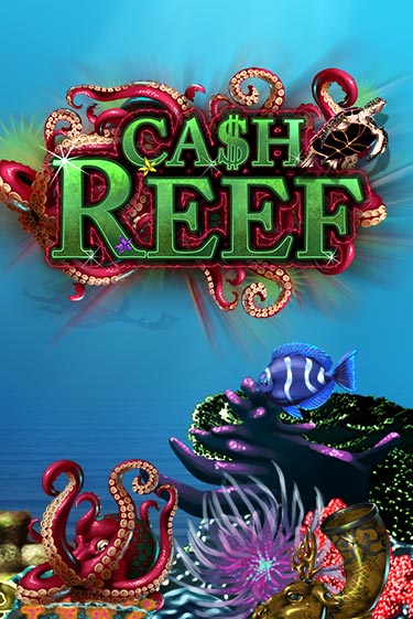 Бесплатная игра Cash Reef | Вулкан Казино играть онлайн