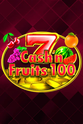 Бесплатная игра Cash'n Fruits 100 | Вулкан Казино играть онлайн