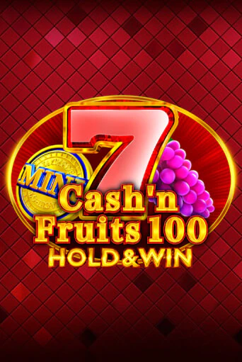 Бесплатная игра Cash'n Fruits 100 Hold And Win | Вулкан Казино играть онлайн