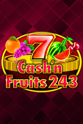 Бесплатная игра Cash'n Fruits 243 | Вулкан Казино играть онлайн