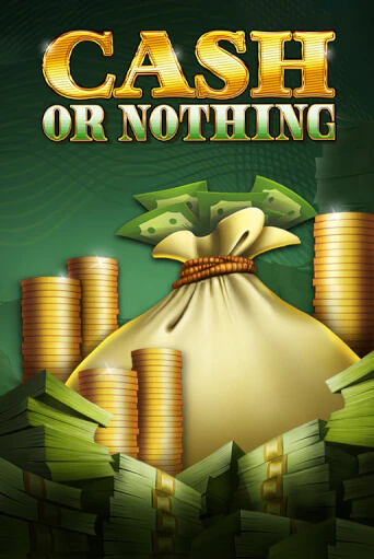 Бесплатная игра Cash or Nothing | Вулкан Казино играть онлайн