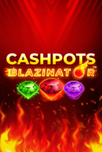 Бесплатная игра Cashpots Blazinator | Вулкан Казино играть онлайн