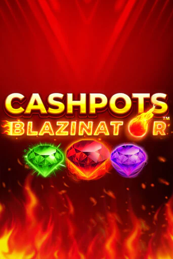 Бесплатная игра Cashpots Blazinator | Вулкан Казино играть онлайн