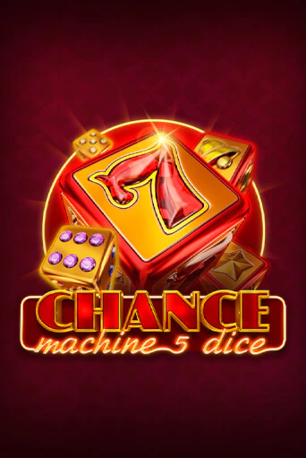 Бесплатная игра Chance Machine 5 Dice | Вулкан Казино играть онлайн