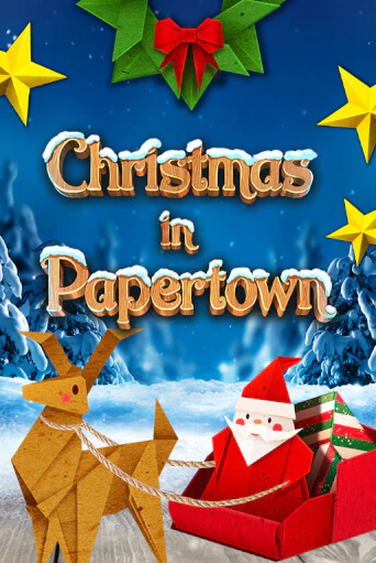 Бесплатная игра Christmas in Papertown | Вулкан Казино играть онлайн
