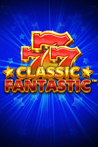 Бесплатная игра Classic Fantastic | Вулкан Казино играть онлайн