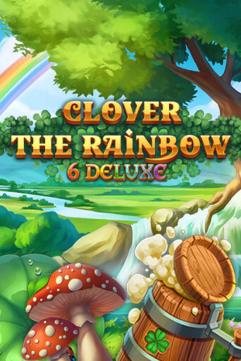 Бесплатная игра Clover Rainbow 6 Deluxe | Вулкан Казино играть онлайн