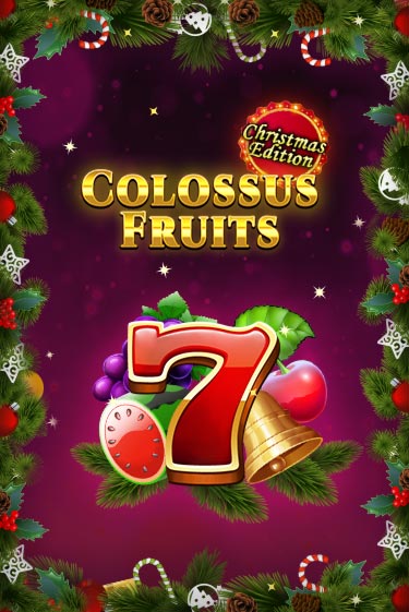 Бесплатная игра Colossus Fruits - Christmas Edition | Вулкан Казино играть онлайн