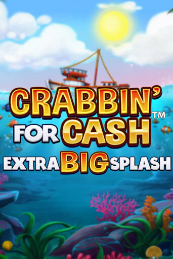 Бесплатная игра Crabbin’ for Cash: Extra Big Splash | Вулкан Казино играть онлайн