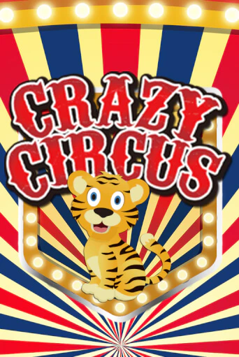 Бесплатная игра Crazy Circus | Вулкан Казино играть онлайн
