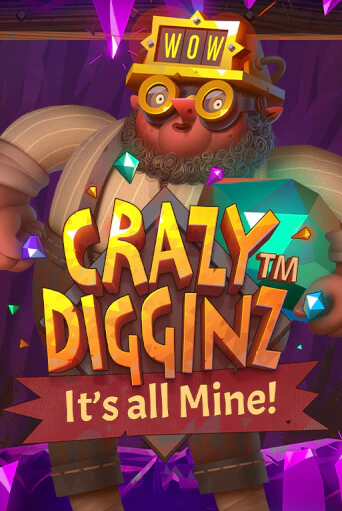 Бесплатная игра Crazy Digginz - It's all Mine! | Вулкан Казино играть онлайн