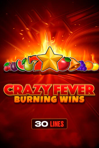 Бесплатная игра Crazy Fever: Burning Wins | Вулкан Казино играть онлайн