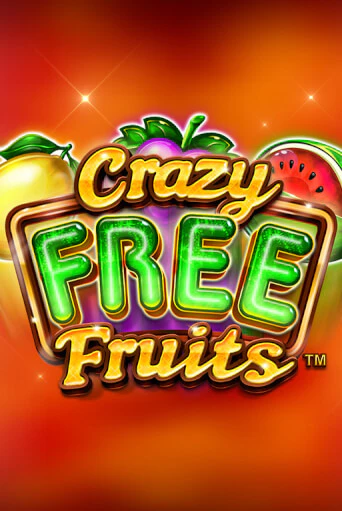 Бесплатная игра Crazy Free Fruits | Вулкан Казино играть онлайн