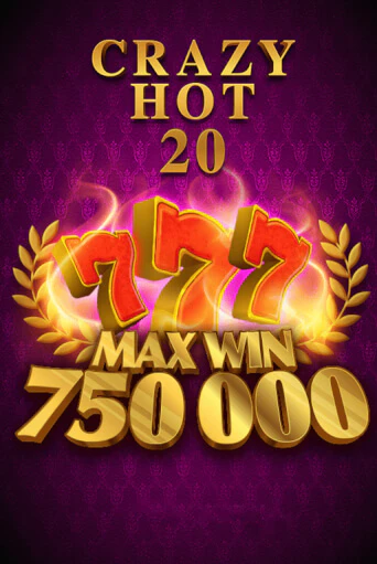 Бесплатная игра Crazy Hot 20 | Вулкан Казино играть онлайн