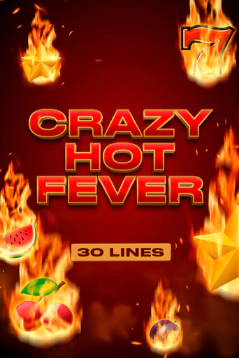 Бесплатная игра Crazy Hot Fever | Вулкан Казино играть онлайн