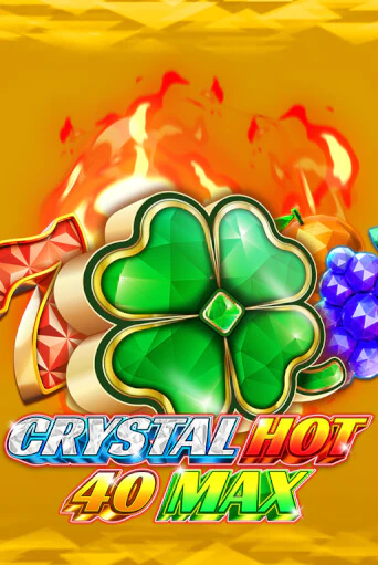 Бесплатная игра Crystal Hot 40 Max | Вулкан Казино играть онлайн
