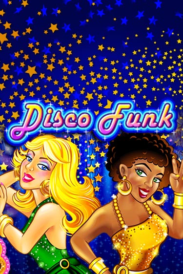 Бесплатная игра Disco Funk | Вулкан Казино играть онлайн