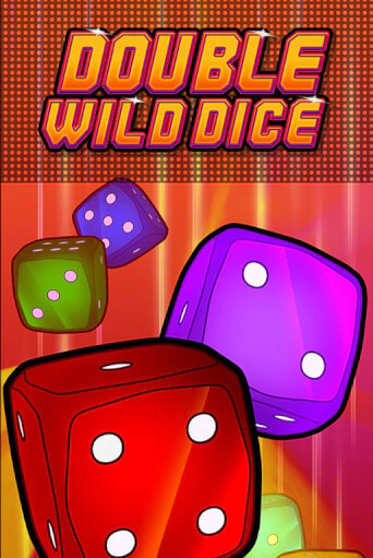 Бесплатная игра Double Wild Dice | Вулкан Казино играть онлайн