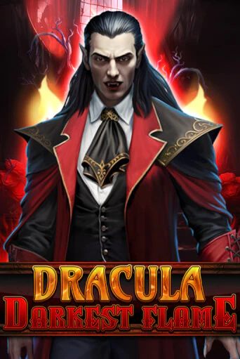 Бесплатная игра Dracula - Darkest Flame | Вулкан Казино играть онлайн