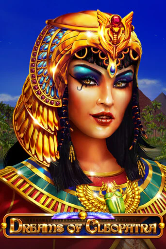 Бесплатная игра Dreams Of Cleopatra | Вулкан Казино играть онлайн