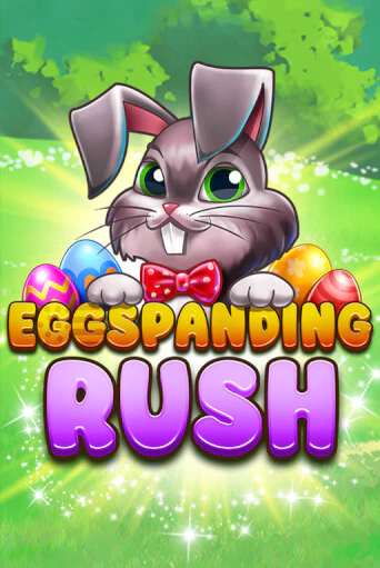 Бесплатная игра Eggspanding Rush | Вулкан Казино играть онлайн