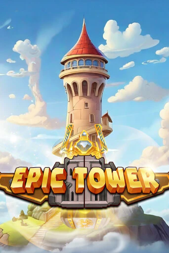 Бесплатная игра Epic Tower | Вулкан Казино играть онлайн