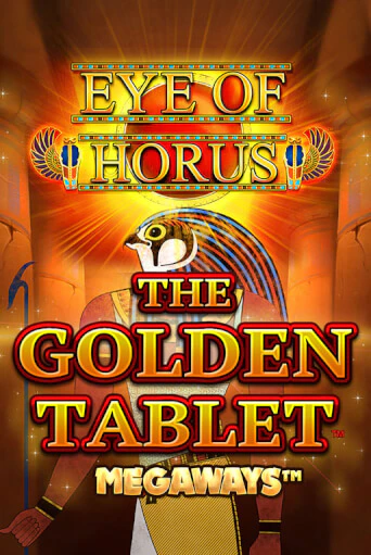 Бесплатная игра Eye of Horus The Golden Tablet Megaways | Вулкан Казино играть онлайн