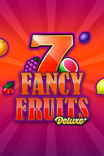 Бесплатная игра Fancy Fruits Deluxe | Вулкан Казино играть онлайн