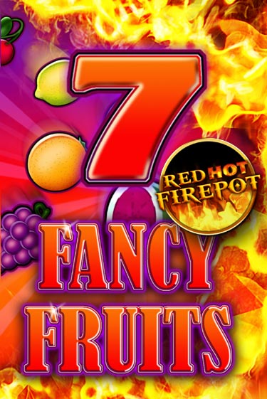Бесплатная игра Fancy Fruits Red Hot Firepot | Вулкан Казино играть онлайн
