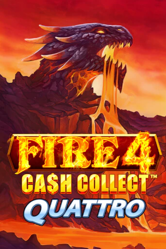 Бесплатная игра Fire 4 Cash Collect Quattro | Вулкан Казино играть онлайн