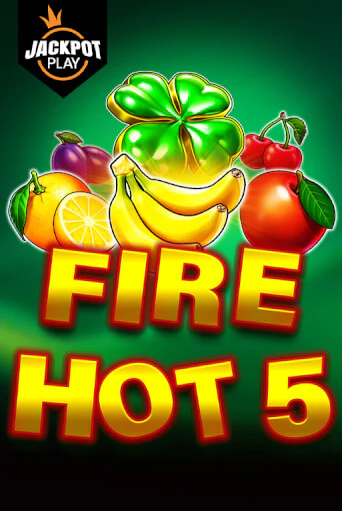 Бесплатная игра Fire Hot 5 Jackpot Play | Вулкан Казино играть онлайн