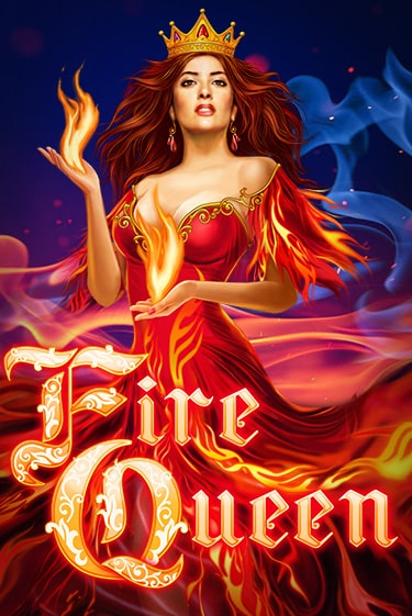 Бесплатная игра Fire Queen | Вулкан Казино играть онлайн
