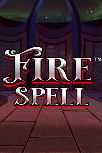 Бесплатная игра Fire Spell | Вулкан Казино играть онлайн