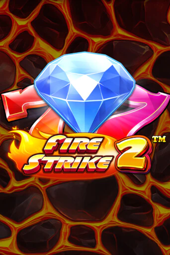 Бесплатная игра Fire Strike 2 | Вулкан Казино играть онлайн