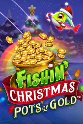 Бесплатная игра Fishin Christmas Pots of Gold | Вулкан Казино играть онлайн