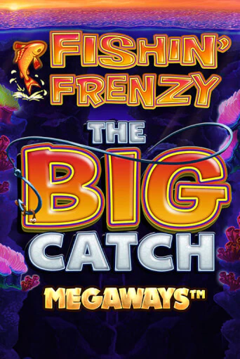 Бесплатная игра Fishin Frenzy Big Catch Megaways | Вулкан Казино играть онлайн