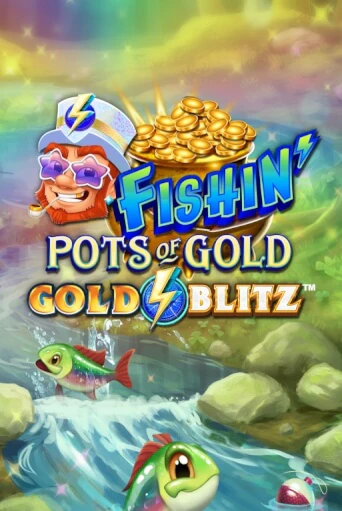 Бесплатная игра Fishin' Pots of Gold™: Gold Blitz™ | Вулкан Казино играть онлайн