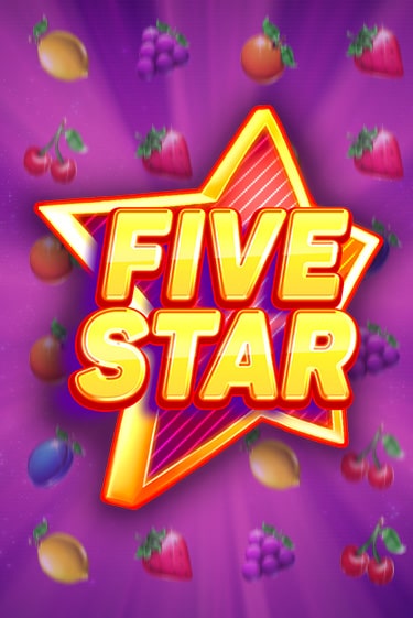 Бесплатная игра Five Star | Вулкан Казино играть онлайн