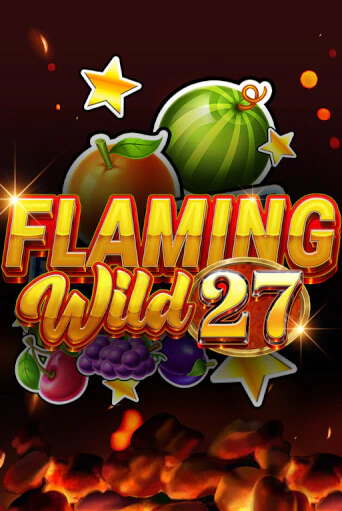 Бесплатная игра Flaming Wild 27 | Вулкан Казино играть онлайн