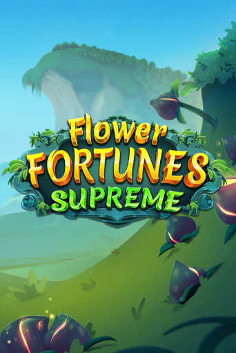 Бесплатная игра Flower Fortunes Supreme | Вулкан Казино играть онлайн