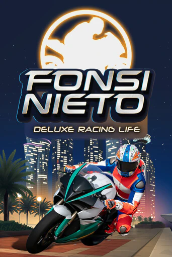 Бесплатная игра Fonsi Nieto Deluxe Racing Life | Вулкан Казино играть онлайн