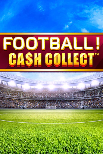 Бесплатная игра Football - Cash Collect | Вулкан Казино играть онлайн