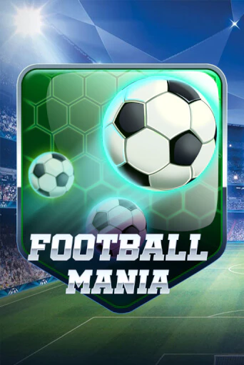 Бесплатная игра Football Mania | Вулкан Казино играть онлайн