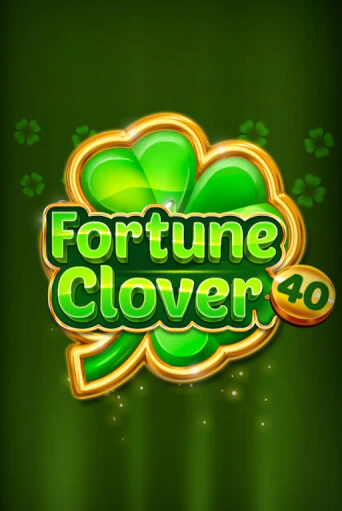 Бесплатная игра Fortune Clover 40 | Вулкан Казино играть онлайн