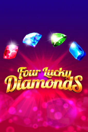 Бесплатная игра Four Lucky Diamonds | Вулкан Казино играть онлайн
