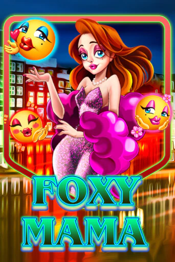 Бесплатная игра Foxy Mama | Вулкан Казино играть онлайн
