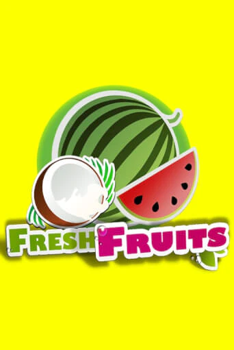 Бесплатная игра Fresh Fruits | Вулкан Казино играть онлайн