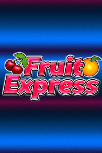 Бесплатная игра Fruit Express | Вулкан Казино играть онлайн