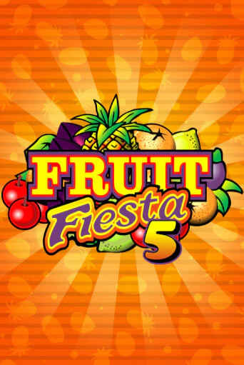 Бесплатная игра Fruit Fiesta 5-Line | Вулкан Казино играть онлайн