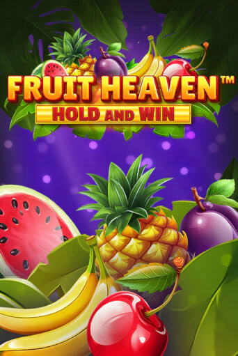 Бесплатная игра Fruit Heaven Hold and Win | Вулкан Казино играть онлайн